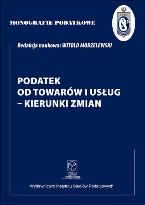 ebooki: Podatek od towarów i usług - kierunki zmian – ebook