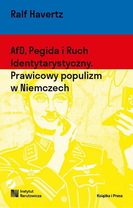 ebooki: AfD, Pegida i Ruch Identytarystyczny. Prawicowy populizm w Niemczech – ebook