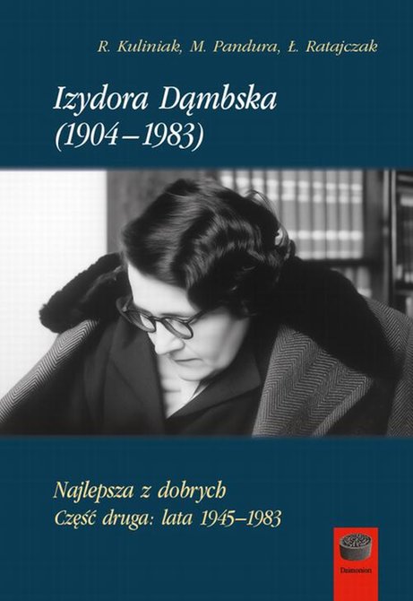 ebooki: Izydora Dąmbska (1904-1983) Najlepsza z dobrych. Część druga: lata 1945-1983 – ebook
