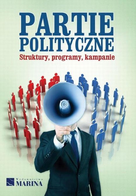 ebooki: Partie polityczne: Struktury, programy, kampanie – ebook
