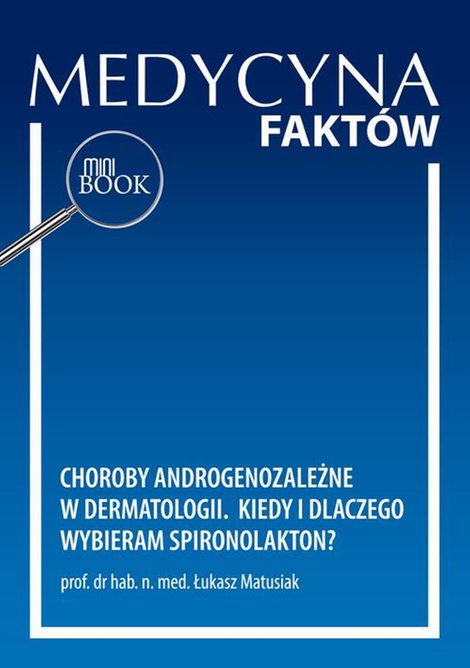 ebooki: Choroby androgenozależne w dermatologii. Kiedy i dlaczego wybieram spironolakton? – ebook