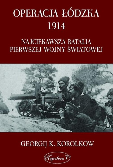 ebooki: Operacja łódzka 1914: Najciekawsza batalia pierwszej wojny światowej – ebook