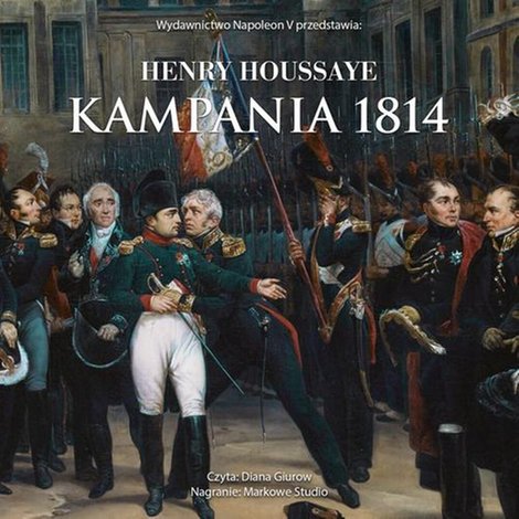 audiobooki: Kampania 1814. Od inwazji do abdykacji Napoleona – audiobook