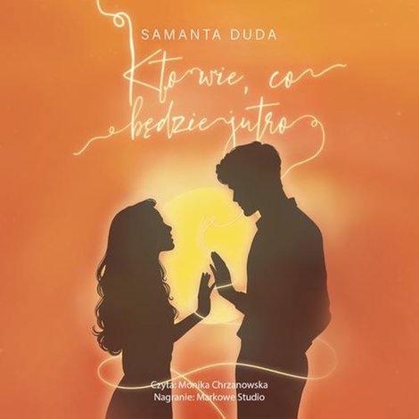 audiobooki: Kto wie, co będzie jutro – audiobook