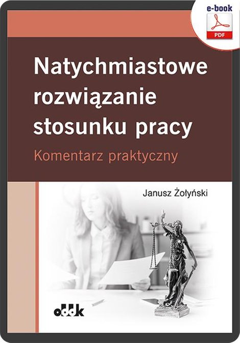 ebooki: Natychmiastowe rozwiązanie stosunku pracy. Komentarz praktyczny (e-book) – ebook