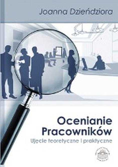 ebooki: Ocenianie pracowników. Ujęcie teoretyczne i praktyczne – ebook