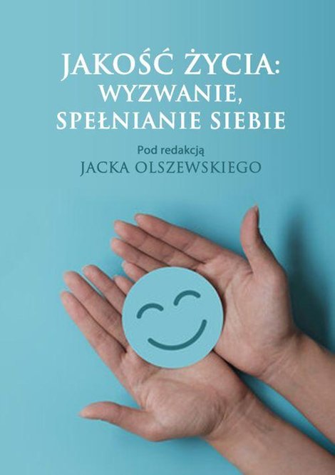 ebooki: Jakość życia: wyzwanie, spełnianie siebie – ebook