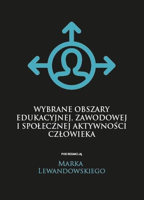 ebooki: Wybrane obszary edukacyjnej, zawodowej i społecznej aktywności człowieka – ebook