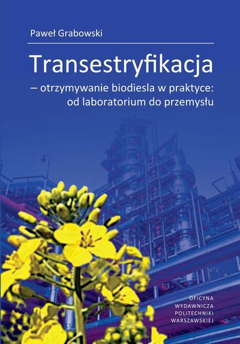 ebooki: Transestryfikacja - otrzymywanie biodiesla w praktyce: od laboratorium do przemysłu – ebook