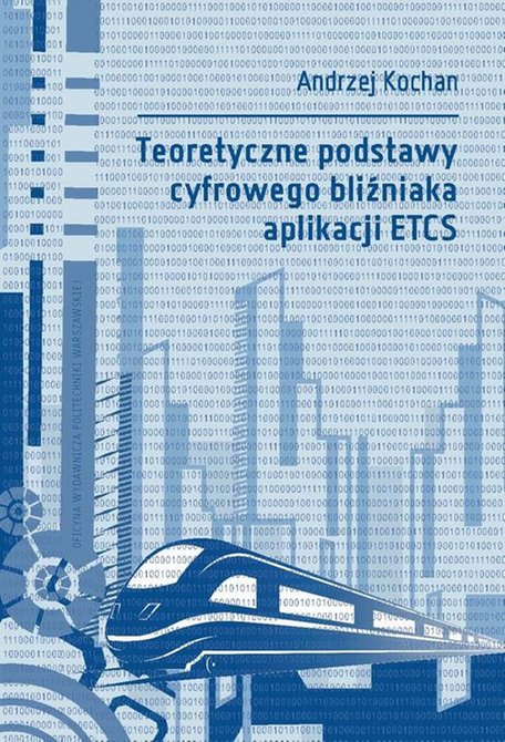 ebooki: Teoretyczne podstawy cyfrowego bliźniaka aplikacji ETCS – ebook