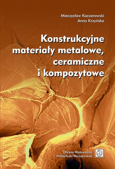 ebooki: Konstrukcyjne materiały metalowe, ceramiczne i kompozytowe – ebook