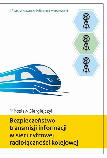 ebooki: Bezpieczeństwo transmisji informacji w sieci cyfrowej radiołączności kolejowej – ebook