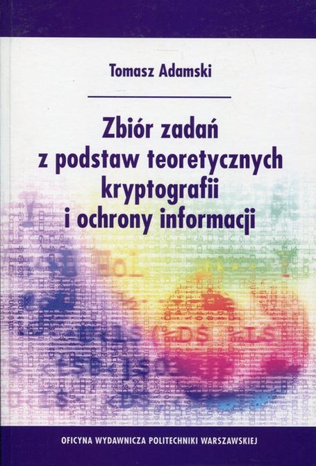 ebooki: Zbiór zadań z podstaw teoretycznych kryptografii i ochrony informacji – ebook