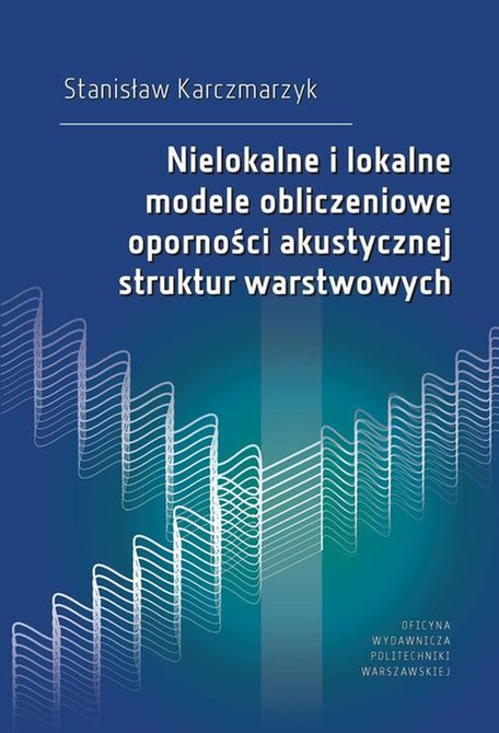 ebooki: Nielokalne i lokalne modele obliczeniowe oporności akustycznej struktur warstwowych – ebook