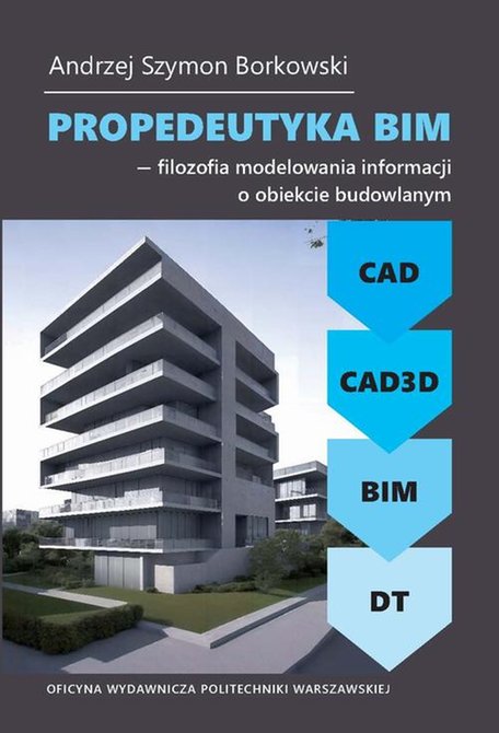 ebooki: Propedeutyka BIM - filozofia modelowania informacji o obiekcie budowlanym – ebook