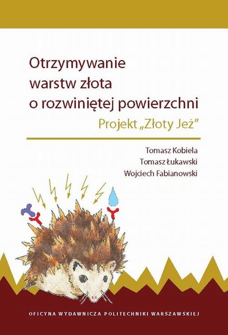 ebooki: Otrzymywanie warstw złota o rozwiniętej powierzchni. Projekt „Złoty Jeż” – ebook