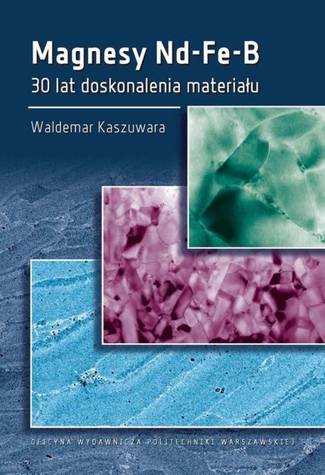 ebooki: Magnesy Nd-Fe-B. 30 lat doskonalenia materiału – ebook