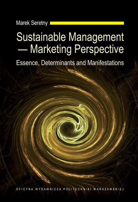 ebooki: Sustainable Management — Marketing Perspective. Essence, Determinants and Manifestations – ebook