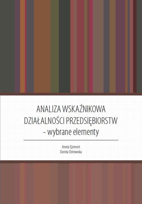 ebooki: Analiza wskaźnikowa działalności przedsiębiorstw : wybrane elementy – ebook