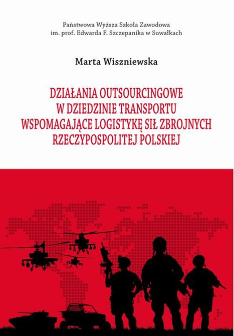 ebooki: Działania outsourcingowe w dziedzinie transportu wspomagające logistykę Sił Zbrojnych Rzeczypospolitej Polskiej – ebook