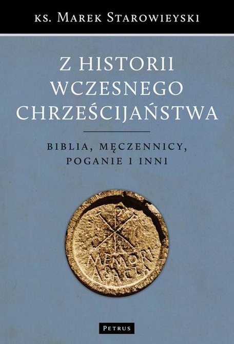 ebooki: Z historii wczesnego chrześcijaństwa: Biblia męczennicy poganie i inni – ebook
