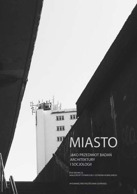 ebooki: Miasto jako przedmiot badań architektury i socjologii – ebook