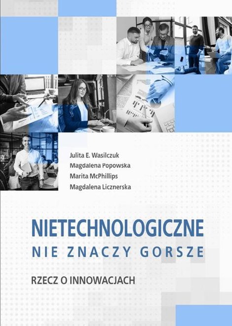 ebooki: Nietechnologiczne nie znaczy gorsze. Rzecz o innowacjach – ebook