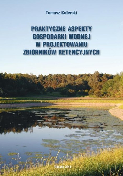 ebooki: Praktyczne aspekty gospodarki wodnej w projektowaniu zbiorników retencyjnych – ebook