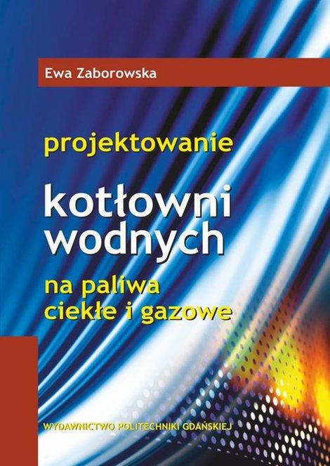 ebooki: Projektowanie kotłowni wodnych na paliwa ciekłe i gazowe – ebook