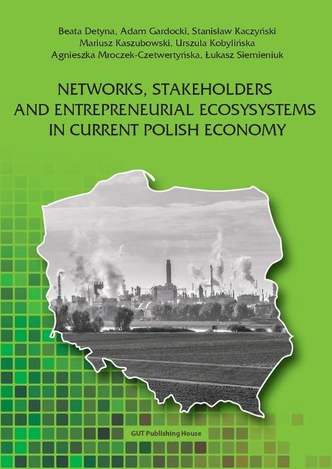 ebooki: Networks, stakeholders and entrepreneurial ecosysystems in current Polish economy – ebook
