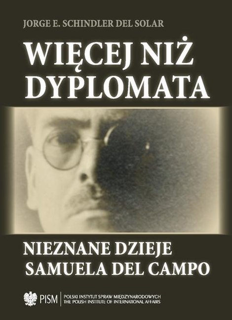 ebooki: Więcej niż dyplomata: Nieznane dzieje Samuela del Campo – ebook