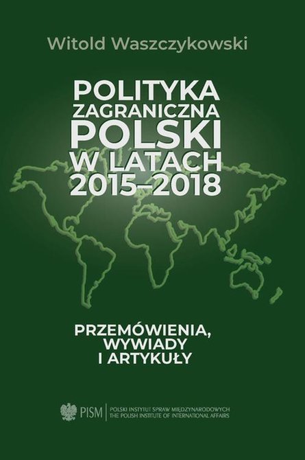 ebooki: Polityka zagraniczna Polski w latach 2015-2018: Przemówienia, wywiady i artykuły – ebook
