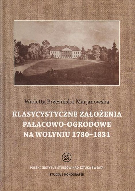 ebooki: Klasycystyczne założenia pałacowo-ogrodowe na Wołyniu 1780-1831 – ebook