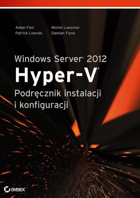 ebooki: Windows Server 2012 Hyper-V Podręcznik instalacji i konfiguracji – ebook