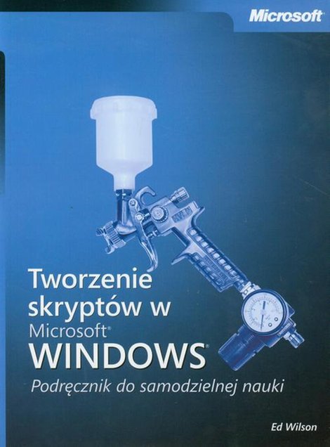 ebooki: Tworzenie skryptów w Microsoft Windows Podręcznik do samodzielnej nauki – ebook