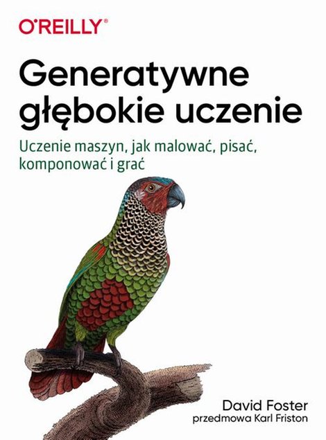 ebooki: Generatywne głębokie uczenie: Uczenie maszyn, jak malować, pisać, komponować i grać – ebook