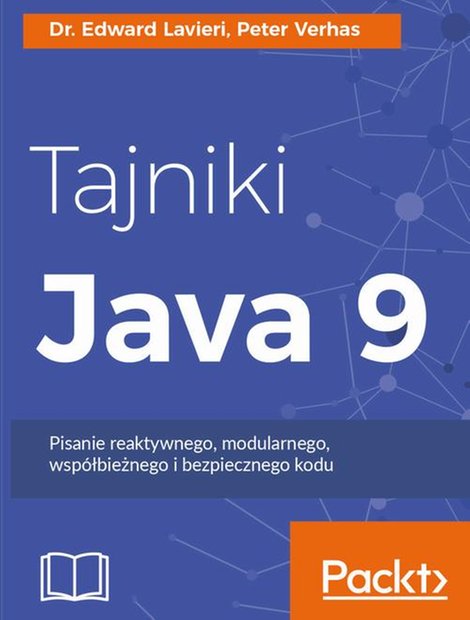 ebooki: Tajniki Java 9: Pisanie reaktywnego, modularnego, współbieżnego i bezpiecznego kodu – ebook