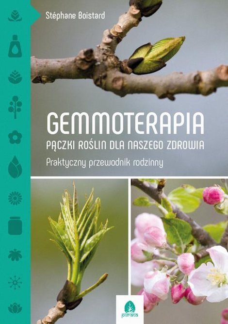 ebooki: GEMMOTERAPIA. PĄCZKI ROŚLIN DLA NASZEGO ZDROWIA: Praktyczny przewodnik rodzinny – ebook