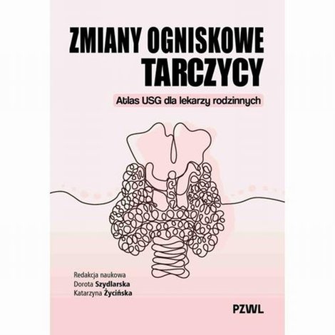 ebooki: Zmiany ogniskowe tarczycy: Atlas USG dla lekarzy rodzinnych – ebook