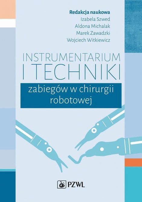 ebooki: Instrumentarium i techniki zabiegów w chirurgii robotowej – ebook