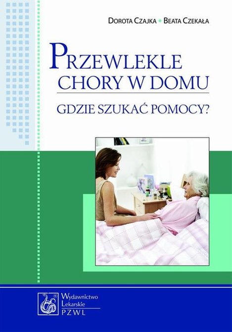 ebooki: Przewlekle chory w domu - gdzie szukać pomocy? – ebook