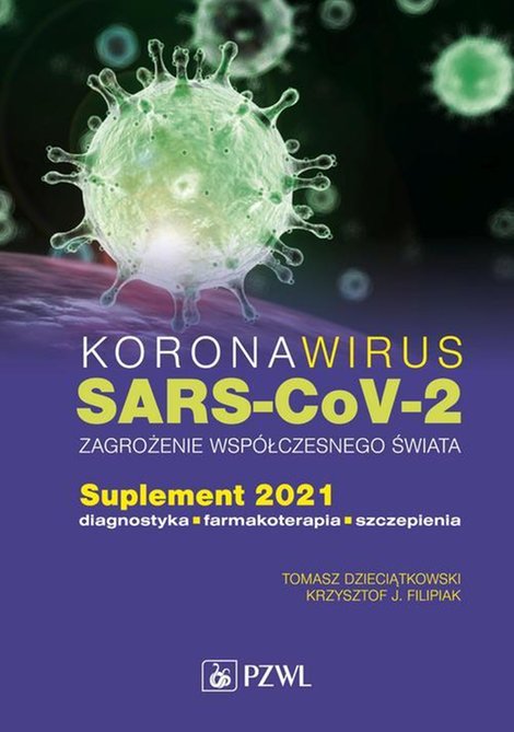 ebooki: Koronawirus SARS-CoV-2 zagrożenie dla współczesnego świata: Suplement 2021. Diagnostyka, farmakoterapia, szczepienia – ebook
