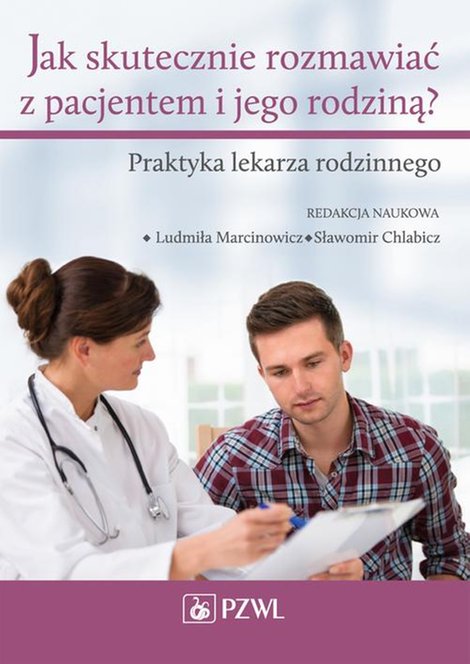 ebooki: Jak skutecznie rozmawiać z pacjentem i jego rodziną. Praktyka lekarza rodzinnego – ebook