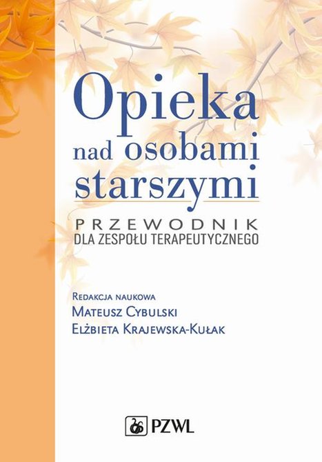 ebooki: Opieka nad osobami starszymi: Przewodnik dla zespołu terapeutycznego – ebook