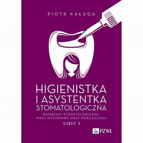 ebooki: Higienistka i Asystentka Stomatologiczna. Materiały stomatologiczne, masy wyciskowe oraz znieczulenia Część 2 – ebook