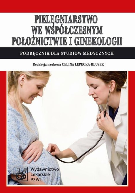 ebooki: Pielęgniarstwo we współczesnym położnictwie i ginekologii. Podręcznik dla studiów medycznych – ebook