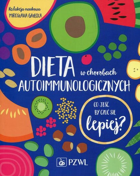ebooki: Dieta w chorobach autoimmunologicznych: Co jeść by czuć się lepiej? – ebook