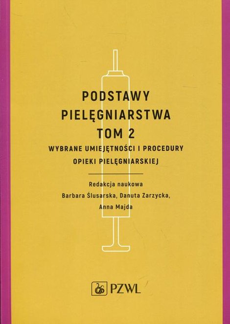 ebooki: Podstawy pielęgniarstwa Tom 2: Wybrane umiejętności i procedury opieki pielęgniarskiej – ebook