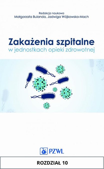 ebooki: Zakażenia szpitalne w jednostkach opieki zdrowotnej. Rozdział 10: Rola służb pomocniczych w kontroli zakażeń szpitalnych – ebook