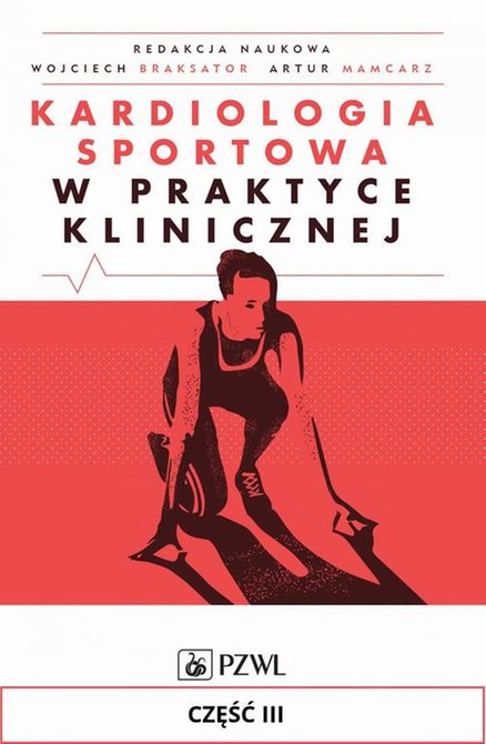 ebooki: Kardiologia sportowa w praktyce klinicznej. Część III: Kardiologiczne zagadnienia kliniczne – ebook